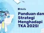 Informasi Lengkap TKA 2025: Panduan dan Strategi Menghadapinya