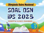 70 Contoh Soal OSN IPS SD 2025 dan Kunci Jawaban Olimpiade Sains Nasional