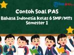 Soal-PAS-Bahasa-Indonesia-Kelas-6-Semester-1.jpg