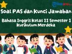 Soal-PAS-Bahasa-Inggris-Kelas-11-Semester-1-Kurikulum-Merdeka.jpg