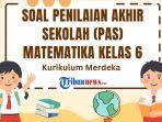 Soal-PAS-Matematika-kelas-6-SDMI-Semester-1-Kurikulum-Merdeka-rge.jpg