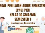 Soal-PAS-PKN-Kelas-10-Semester-1-Kurikulum-Merdeka-fewr.jpg
