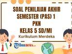 Soal-PAS-PKN-Kelas-5-Semester-1-Kurikulum-Merdeka-ret.jpg