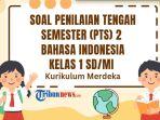Soal-PTS-Bahasa-Indonesia-Kelas-1-Semester-2-Kurikulum-Merdeka.jpg