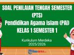 35 Soal PTS PAI Kelas 1 Semester 1 Kurikulum Merdeka, Lengkap dengan Kunci Jawaban STS, UTS