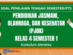 30 Soal PTS PJOK Kelas 4 Semester 1 Kurikulum Merdeka dan Kunci Jawaban STS, UTS