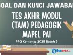 50 Soal Tes Akhir Modul Pedagogik PPG PAI Kemenag 2025 dan Kunci Jawaban TAM