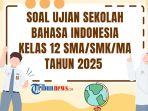 Soal-Ujian-Sekolah-Bahasa-Indonesia-Kelas-12-dan-Kunci-Jawaban-US.jpg