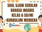 Soal-Ujian-Sekolah-Bahasa-Inggris-Kelas-6-2025.jpg