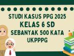 Studi-Kasus-PPG-2025-untuk-Kelas-6-SD-Sebanyak-500-Kata.jpg
