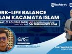 Talkshow OASE 1 Agustus 2025: Work-Life Balance dalam Kacamata Islam