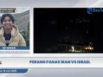 EKSKLUSIF Cerita WNI di Iran di Tengah Serangan Israel: Dilarang Aktifkan Sosmed, karena Bahaya