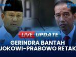 VIDEO Gerindra Bantah Hubungan Jokowi-Prabowo Retak: Sebut Sehari Bisa Dua Kali Ketemu