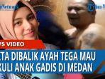 aksi-percobaan-tindak-kekerasan-dilakukan-seorang-ayah-terhadap-anaknya-diduga.jpg