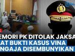 alat-bukti-kasus-vina-disebut-sengaja-disembunyikan-memori-pk-terpidana-ditolak-jaksa.jpg