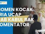 bak-demam-bola-pria-ini-ucap-ijab-kabul-layaknya-komentator.jpg