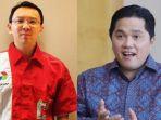 basuki-tjahaja-purnama-btp-atau-ahok-dan-menteri-bumn-erick-thohir.jpg