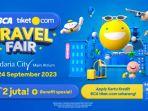 BCA dan Tiket.com Gelar Travel Fair, Tawarkan Tiket Pesawat Murah hingga Cashback Rp 2 Juta