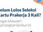 belum-lolos-seleksi-kartu-prakerja-3-kali.jpg