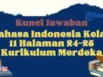 berikut-ini-kunci-jawaban-bahasa-indonesia-kelas-11-halaman-24-25-kurikulum-merdeka-u.jpg