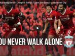 bermain-di-kandang-sendiri-liverpool-bantai-manchester-city_20180405_150442.jpg