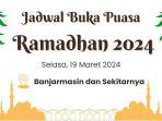 cek-jadwal-buka-puasa-banjarmasin-selasa-19-maret-2024-dan-doa-berbuka-puasa-hari-ini.jpg