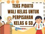 11 Contoh Pidato Wali Kelas untuk Perpisahan Kelas 6 SD yang Mudah Dihafal dan Menyentuh