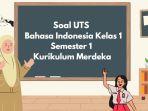 contoh-soal-UTS-Bahasa-Indonesia-Kelas-1-Semester-1-Kurikulum-Merdeka-tre.jpg