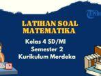 contoh-soal-metematika-kelas-4-semester-2-dan-kunci-jawaban.jpg
