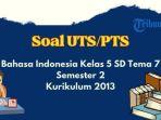 contoh-soal-pts-atau-uts-kelas-5-sd-tema-7-bahasa-indonesia-semester-2.jpg