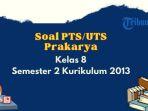 contoh-soal-pts-uts-prakarya-kelas-8.jpg