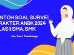 contoh-soal-survei-karakter-anbk-2024-untuk-kelas-11-sma-smk.jpg