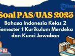 contoh-soal-uas-pas-bahasa-indonesia-kelas-2-semester-1-kurikulum-merdeka.jpg