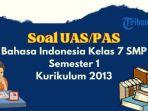 contoh-soal-uas-pas-bahasa-indonesia-kelas-7-semester-1-k13.jpg