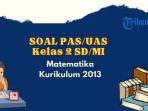 contoh-soal-uas-pas-matematika-kelas-2-sdmi-kurikulum-2013.jpg