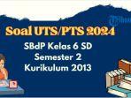 contoh-soal-uts-pts-sbdp-kelas-6-semester-2-kurikulum-2013-r.jpg
