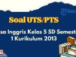 cover-soal-uts-pts-bahasa-inggris-kelas-5-sd-semester-1-kurikulum-2013-atau-k13.jpg
