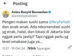 Viral Cuitan Anies Baswedan Ingin Makan Sushi, Sindir Erina Gudono?