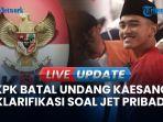VIDEO KPK Batal Undang Kaesang Klarifikasi Dugaan Gratifikasi, Tegaskan Tak Dapat Tekanan