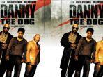 film-danny-the-dog-unleashed-2005.jpg