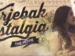 film-terjebak-nostalgia_20161027_135400.jpg