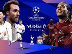 final-liga-champions-di-rcti-tottenham-vs-liverpool.jpg
