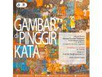 gambar-di-pinggir-kata-pameran-seni-gus-her.jpg