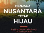 gramedia-rilis-buku-menjaga-nusantara-tetap-hijau-soroti-kebijakan-pemerintah.jpg