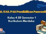 ilustrasi-kumpulan-soal-uas-pancasila-kelas-4-sd-kurikulum-merdeka.jpg
