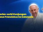 infografis-serba-serbi-kunjungan-paus-fransiskus-ke-indonesia-99.jpg