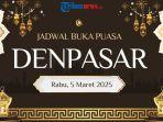 jadwal-buka-puasa-Kota-Denpasar-hari-ini-Rabu-5-Maret-2025-ewrt.jpg