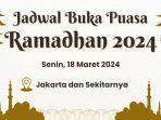 jadwal-buka-puasa-jakarta-hari-ini-senin-18-maret-2024.jpg