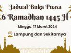 jadwal-buka-puasa-ramadan-di-lampung-17-maret-2024.jpg