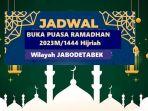 jadwal-buka-puasa-ramadhan-2023-untuk-wilayah-jabodetabek-hari-ini-ewr.jpg